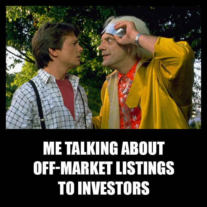 Me talking about Off-Marketing Listings to investors